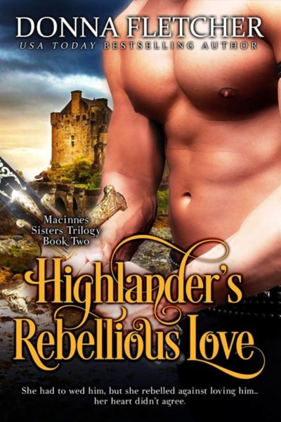 Book cover for Highlander's Rebellious Love by Donna Fletcher